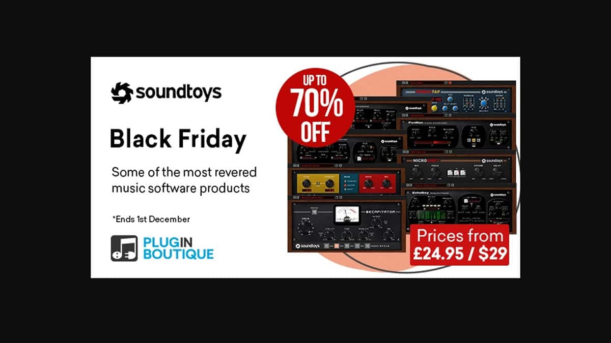 Black Friday Sale Up to 70 off Soundtoys Plugins & More!